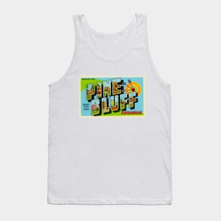 Greetings from Pine Bluff, Arkansas - Vintage Large Letter Postcard Tank Top